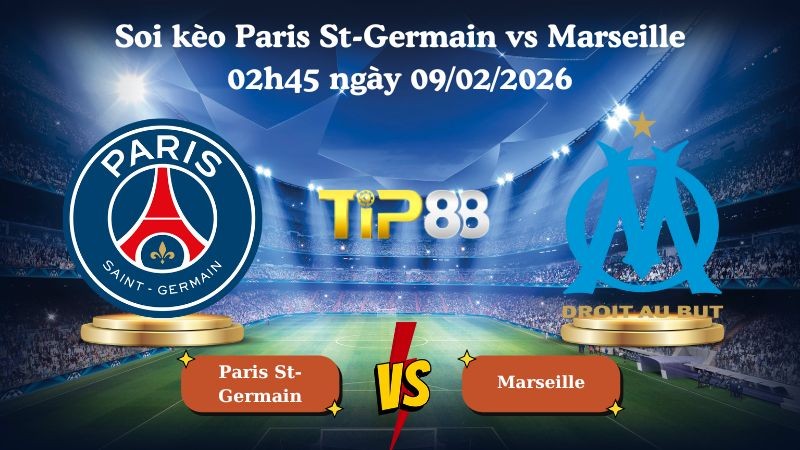 TIP88 Nhận định soi kèo Paris St-Germain vs Marseille 02h45 ngày 09/02/2026 - Ligue 1