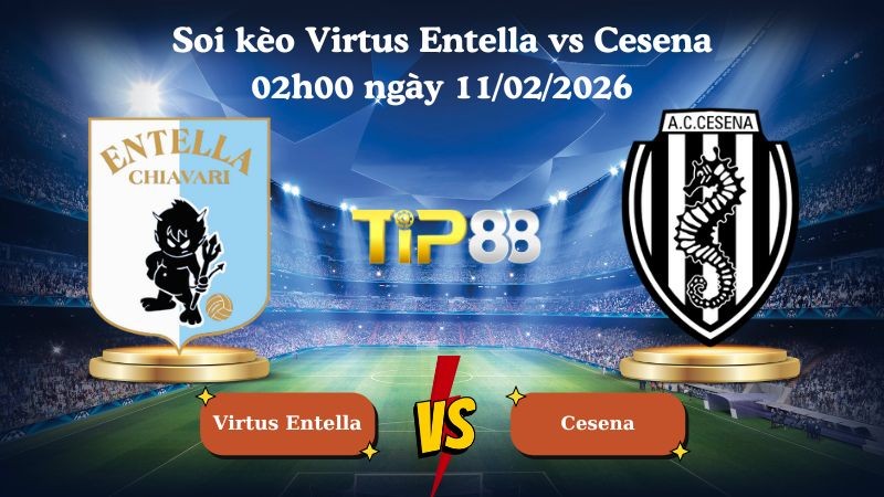 TIP88 Nhận định soi kèo Virtus Entella vs Cesena 02h00 ngày 11/02/2026 - Hạng 2 Ý