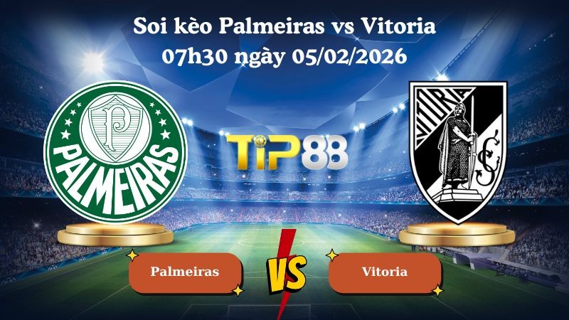 TIP88 Nhận định soi kèo Palmeiras vs Vitoria 07h30 ngày 05/02/2026 - VĐQG Brazil