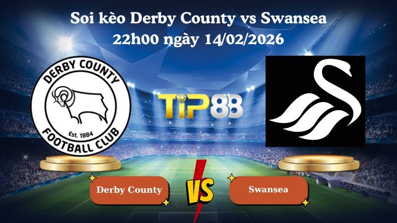 TIP88 Nhận định soi kèo Derby County vs Swansea 22h00 ngày 14/02/2026 - Vô địch Anh