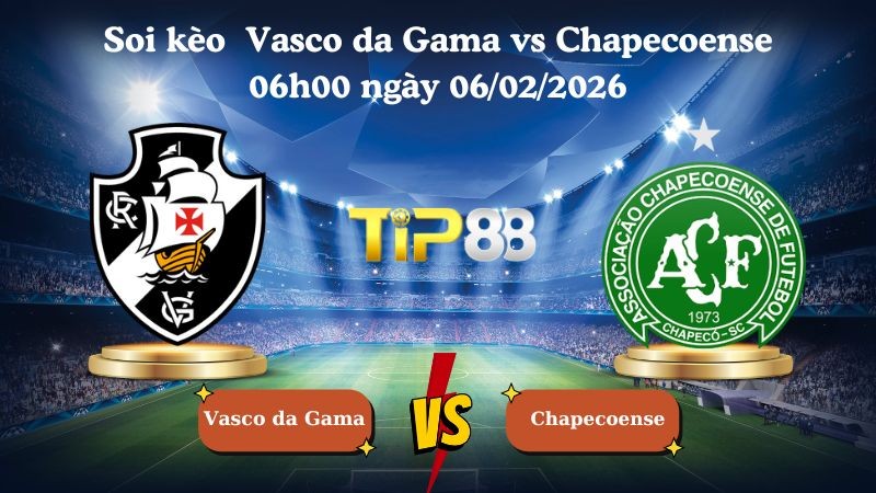 TIP88 Nhận định soi kèo Vasco da Gama vs Chapecoense 06h00 ngày 06/02/2026 - VĐQG Brazil