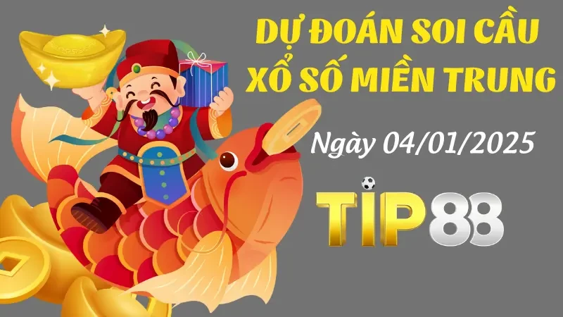 TIP88 Dự Đoán Soi Cầu Miền Trung Ngày 04/1/2025 - Mới Nhất