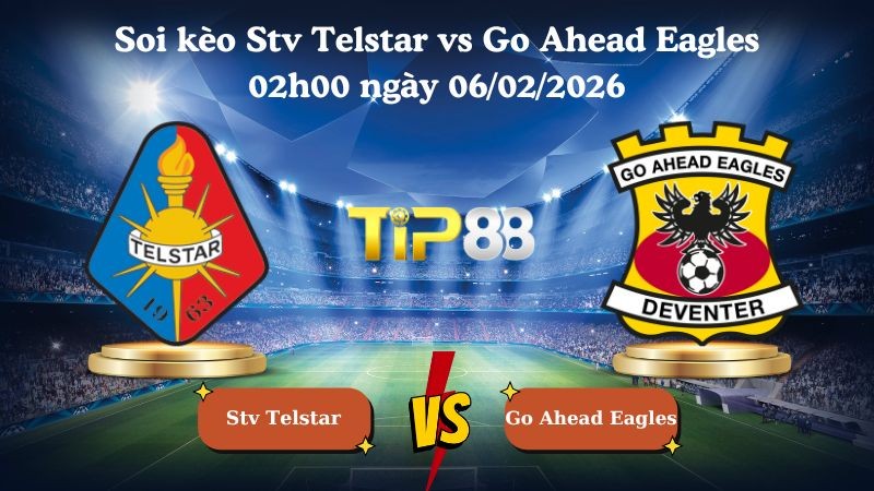 TIP88 Nhận định soi kèo Stv Telstar vs Go Ahead Eagles 02h00 ngày 06/02/2026 - Cúp Hà Lan