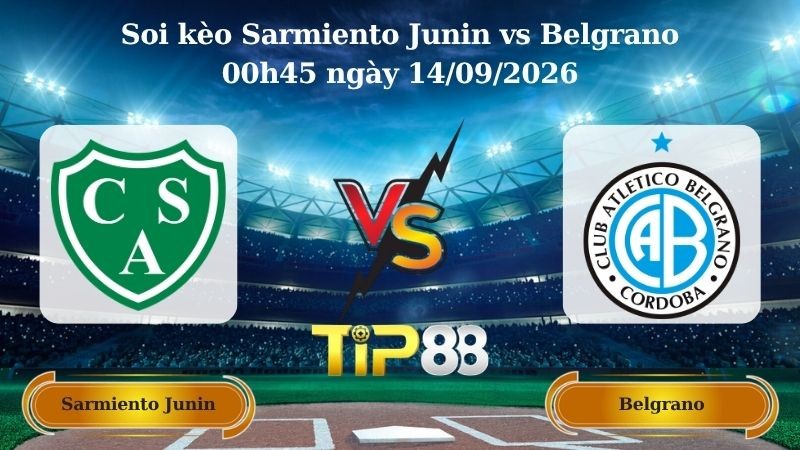 TIP88 Nhận định soi kèo Sarmiento Junin vs Belgrano 00h45 ngày 14/09/2026 - VĐQG Argentina