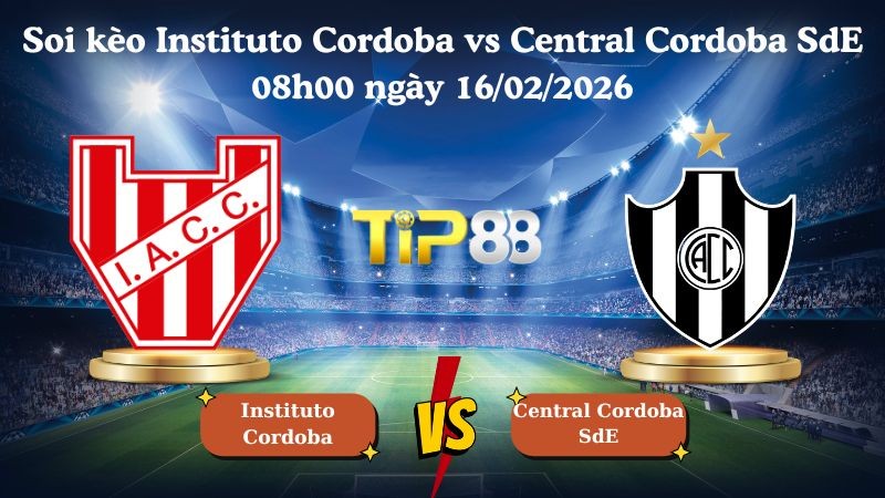 TIP88 Nhận định soi kèo Instituto Cordoba vs Central Cordoba SdE 08h00 ngày 16/02/2026 - VĐQG Argentina